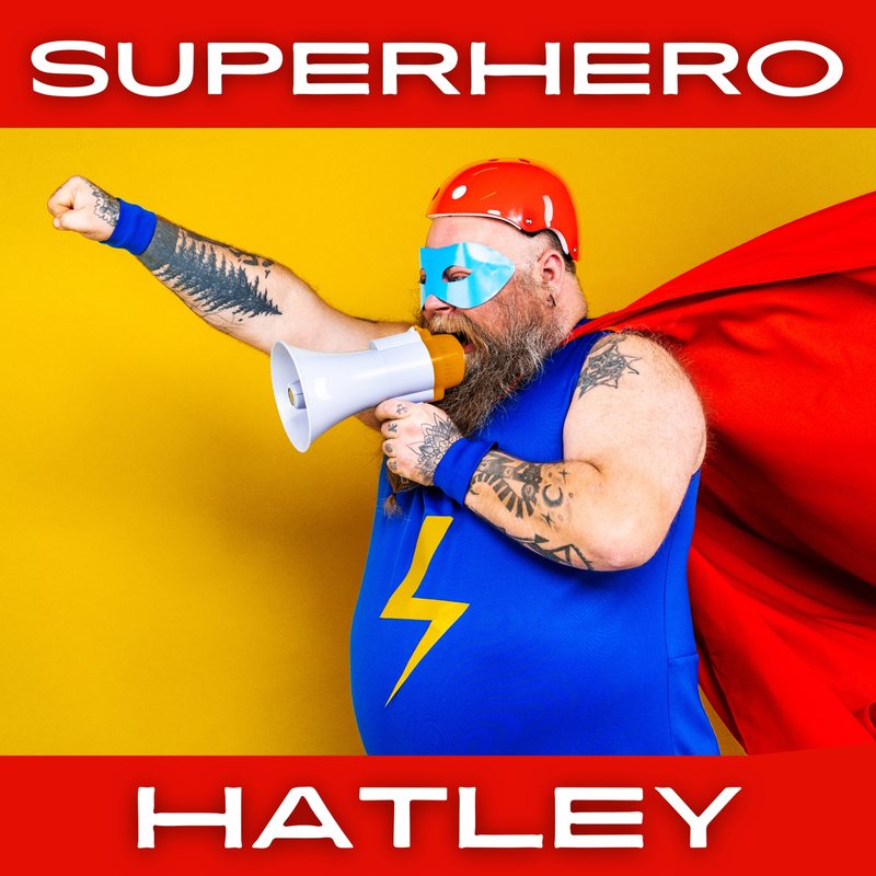 Super Hero In Your Eyes, an original song by Hatley